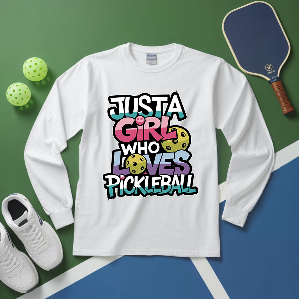 Just a Who Loves Pickleball Long Sleeve - Picklechillz