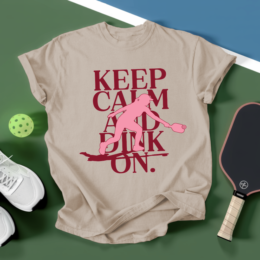 Keep Calm and Dink On Unisex T-Shirt - Picklechillz