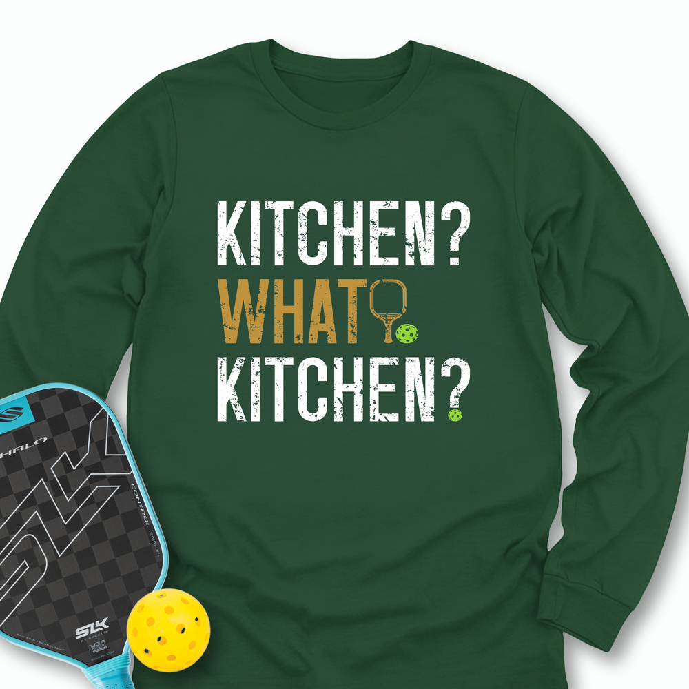 Kitchen? What Kitchen? Long Sleeve - Picklechillz