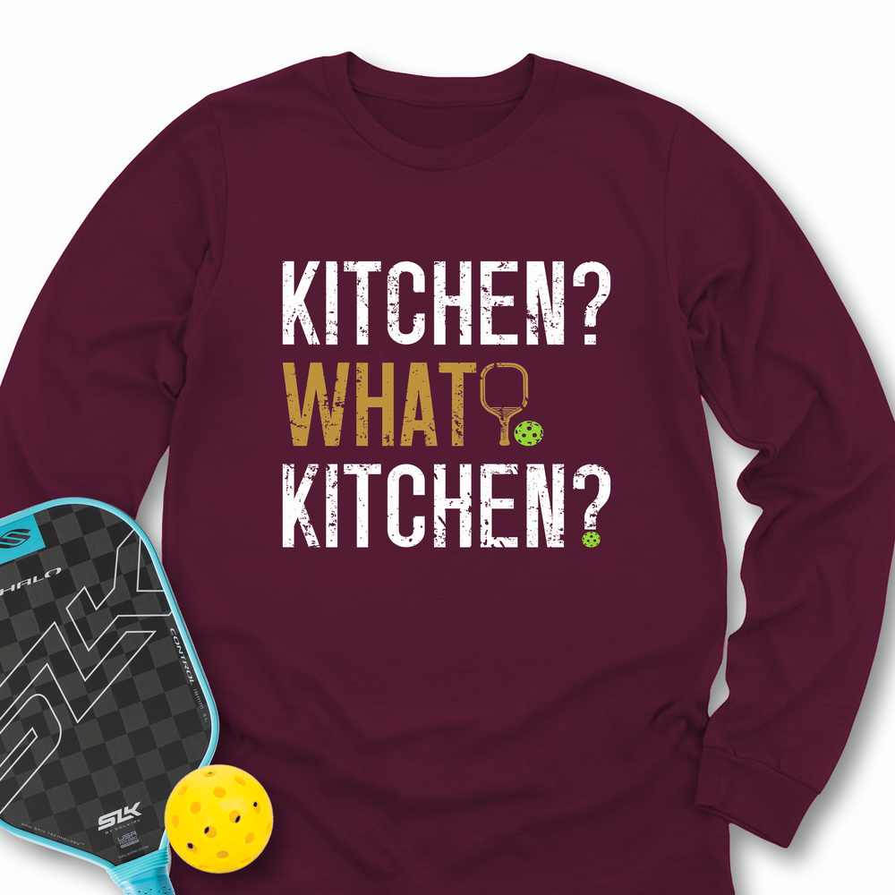 Kitchen? What Kitchen? Long Sleeve - Picklechillz