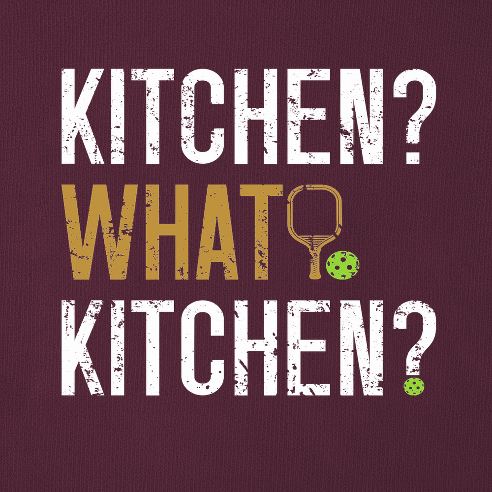 Kitchen? What Kitchen? Sweatshirt - Picklechillz