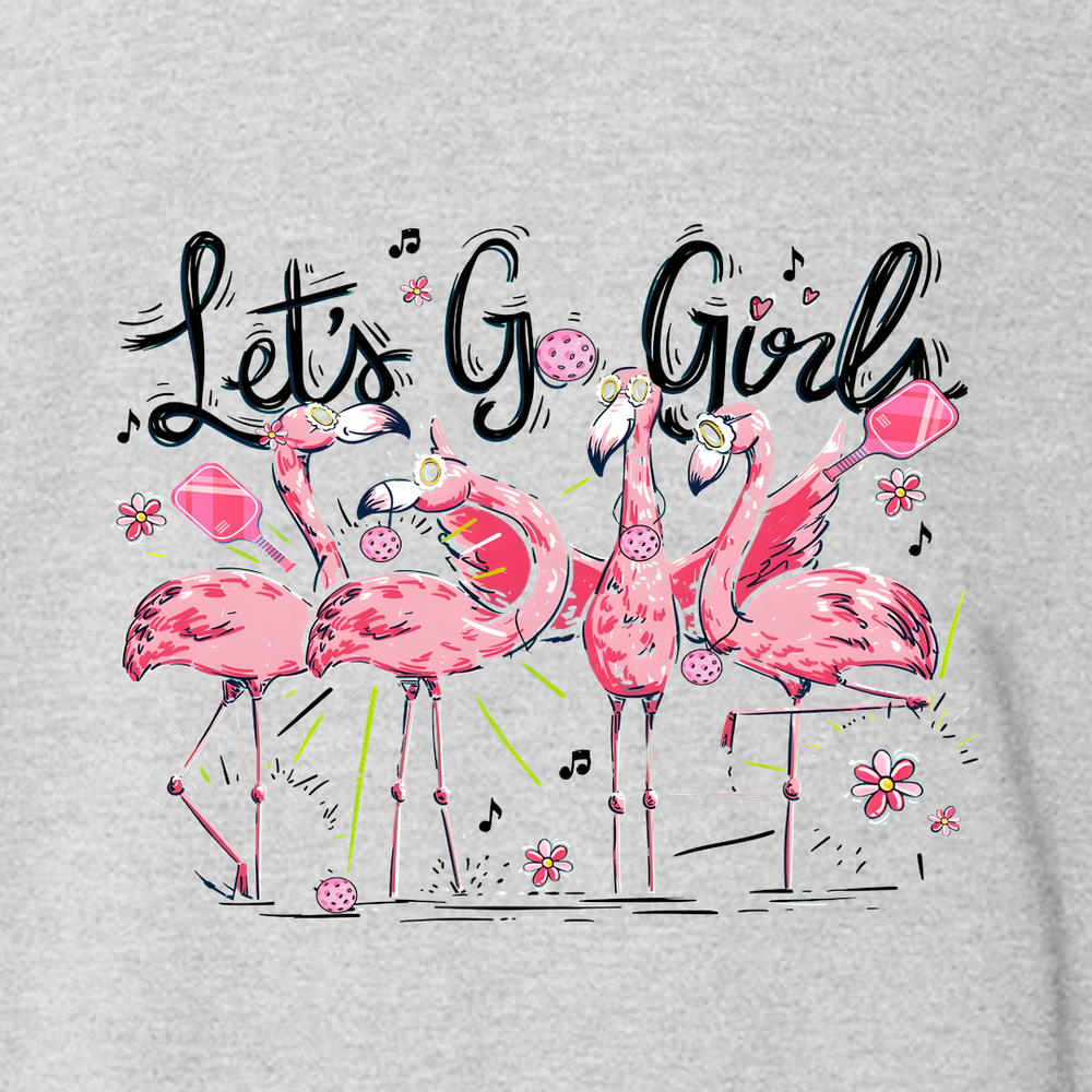 Let'S Go Girls Flamingo Pickleball V1 Sweatshirt - Picklechillz
