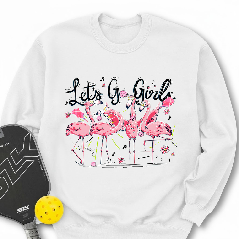 Let'S Go Girls Flamingo Pickleball V1 Sweatshirt - Picklechillz