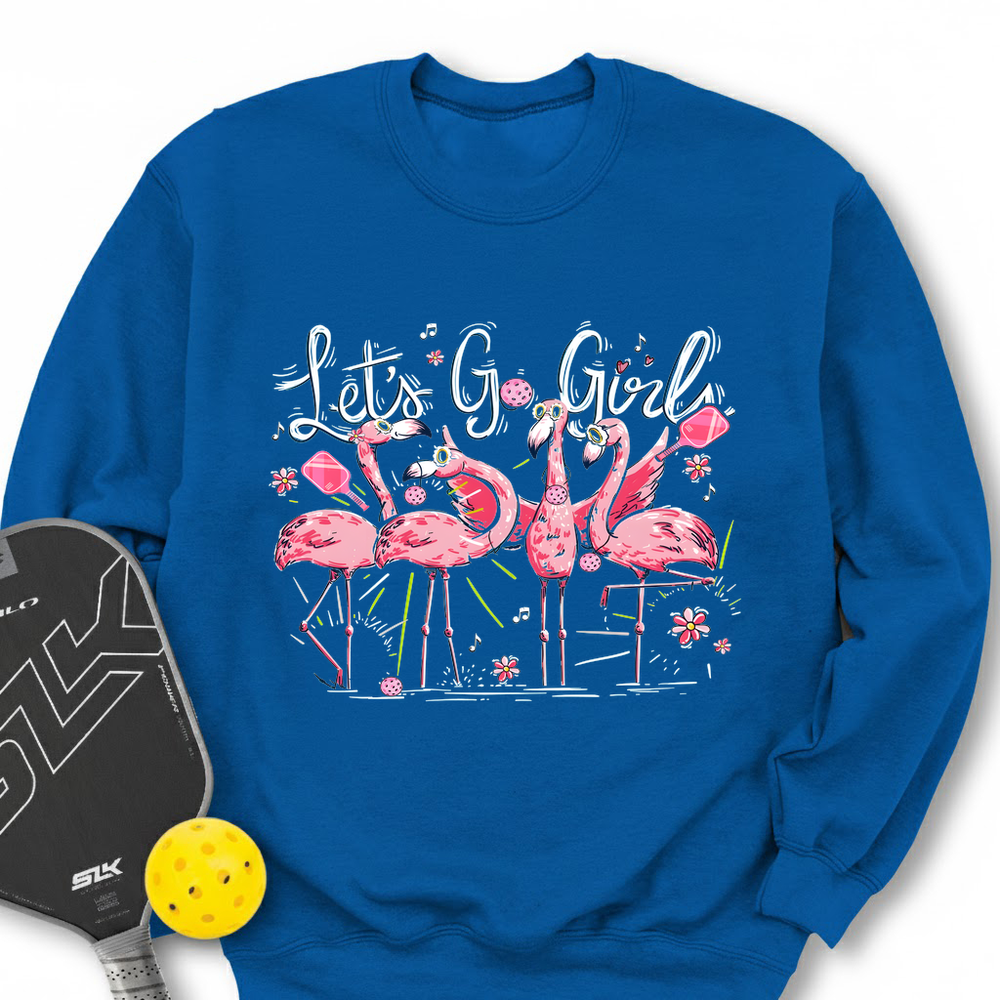 Let'S Go Girls Flamingo Pickleball V1 Sweatshirt - Picklechillz