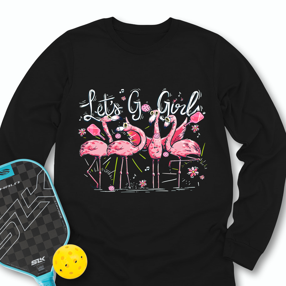 Let'S Go Girls Flamingo Pickleball V1 Long Sleeve - Picklechillz