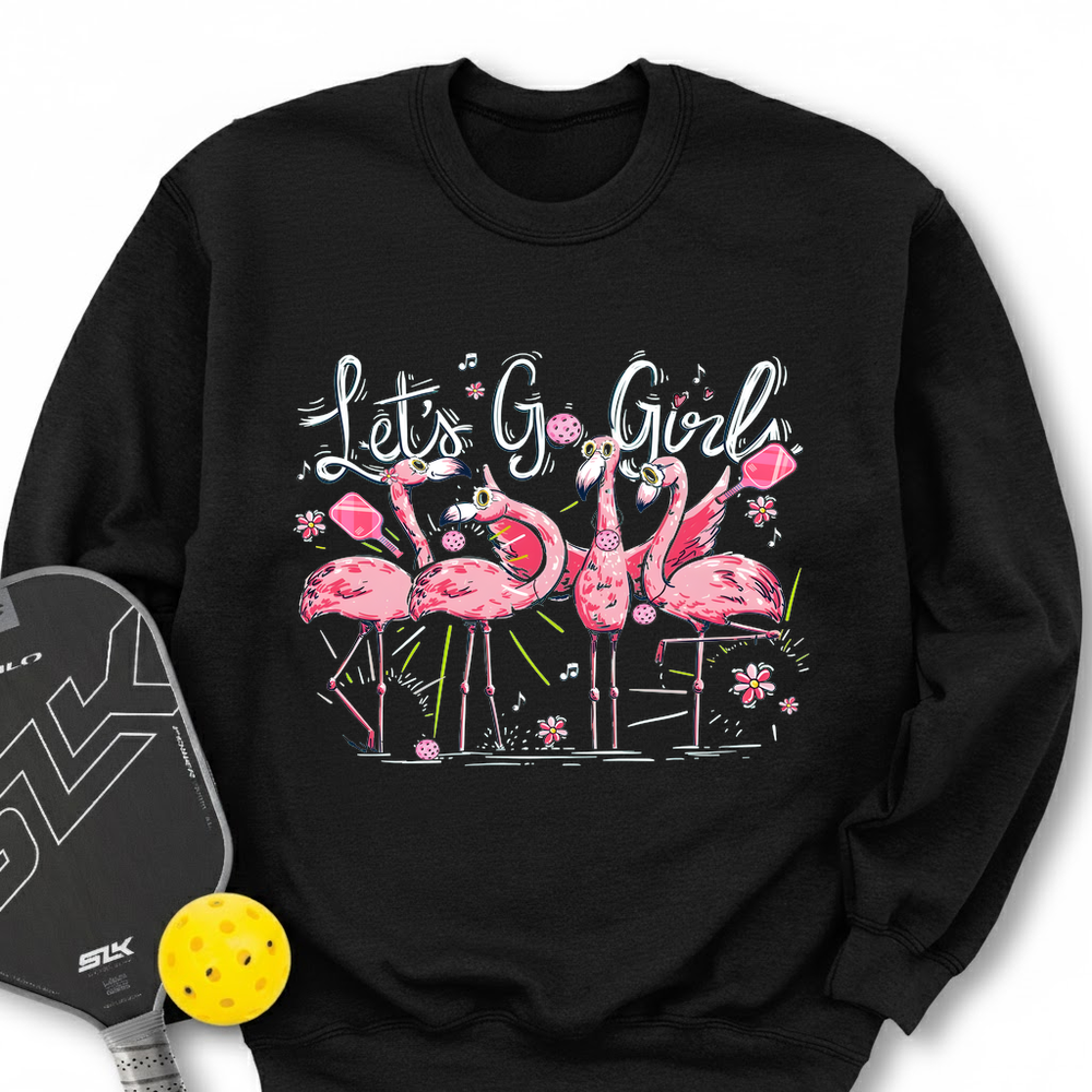 Let'S Go Girls Flamingo Pickleball V1 Sweatshirt - Picklechillz