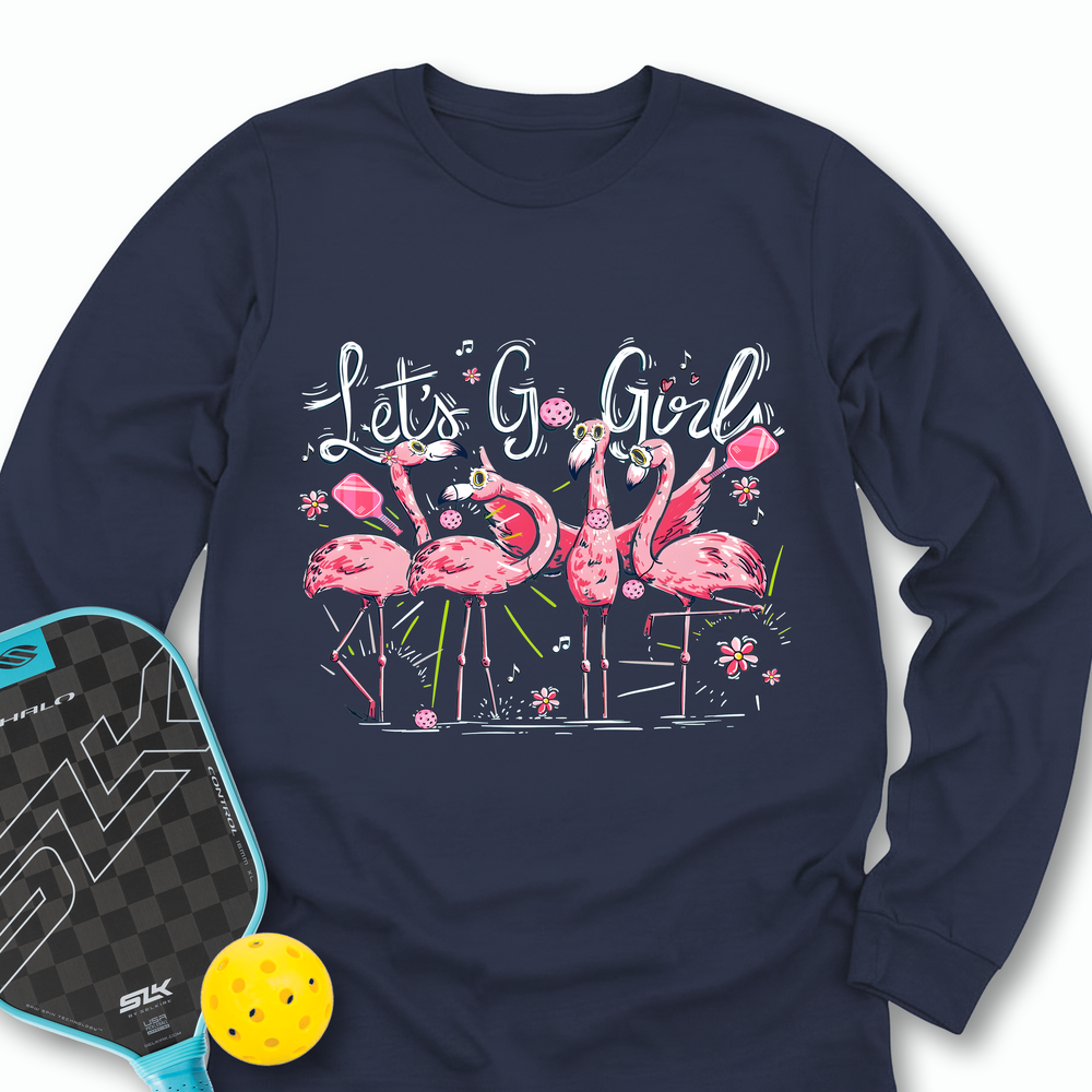 Let'S Go Girls Flamingo Pickleball V1 Long Sleeve - Picklechillz