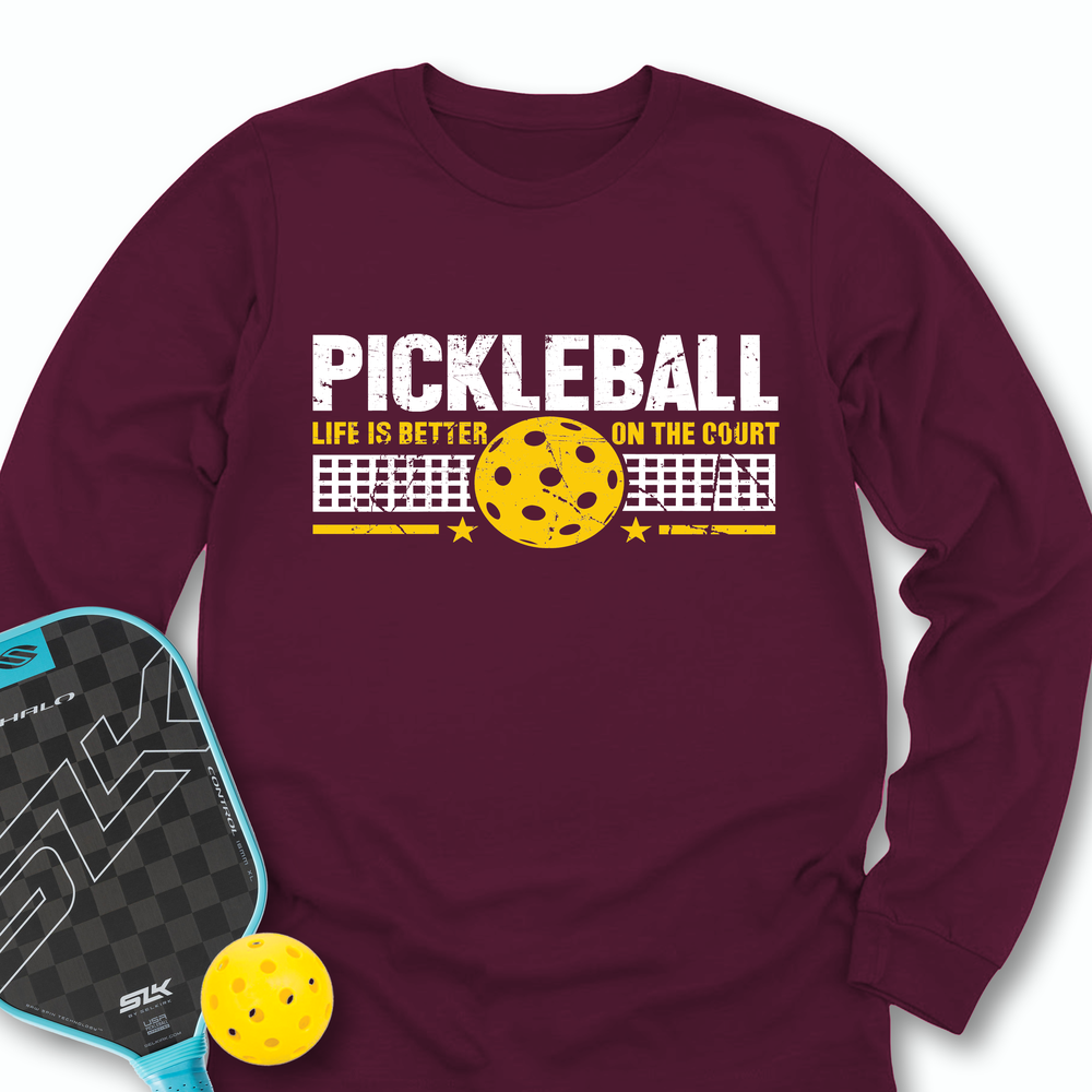Life Is Better On The Pickleball Court Long Sleeve - Picklechillz