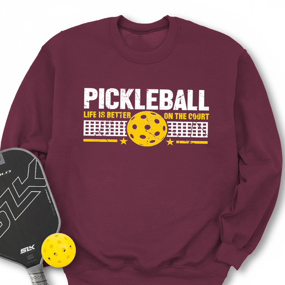 Life Is Better On The Pickleball Court Sweatshirt - Picklechillz