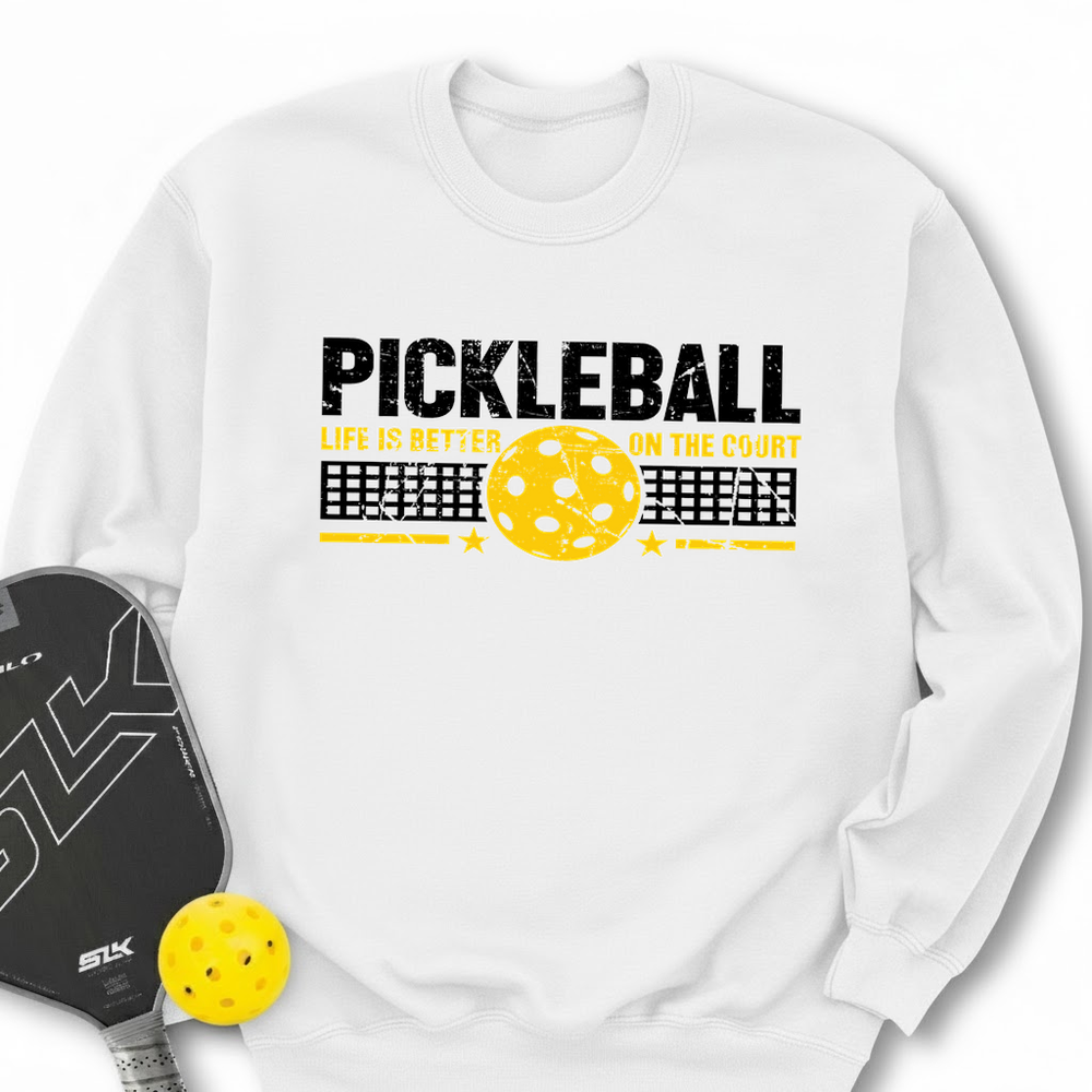 Life Is Better On The Pickleball Court Sweatshirt - Picklechillz