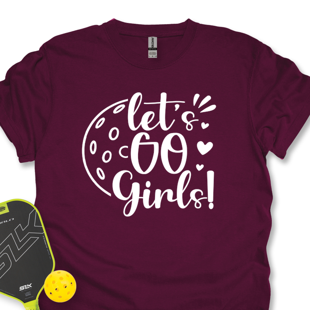 Let's Go Girl For Player Unisex T-Shirt - Picklechillz