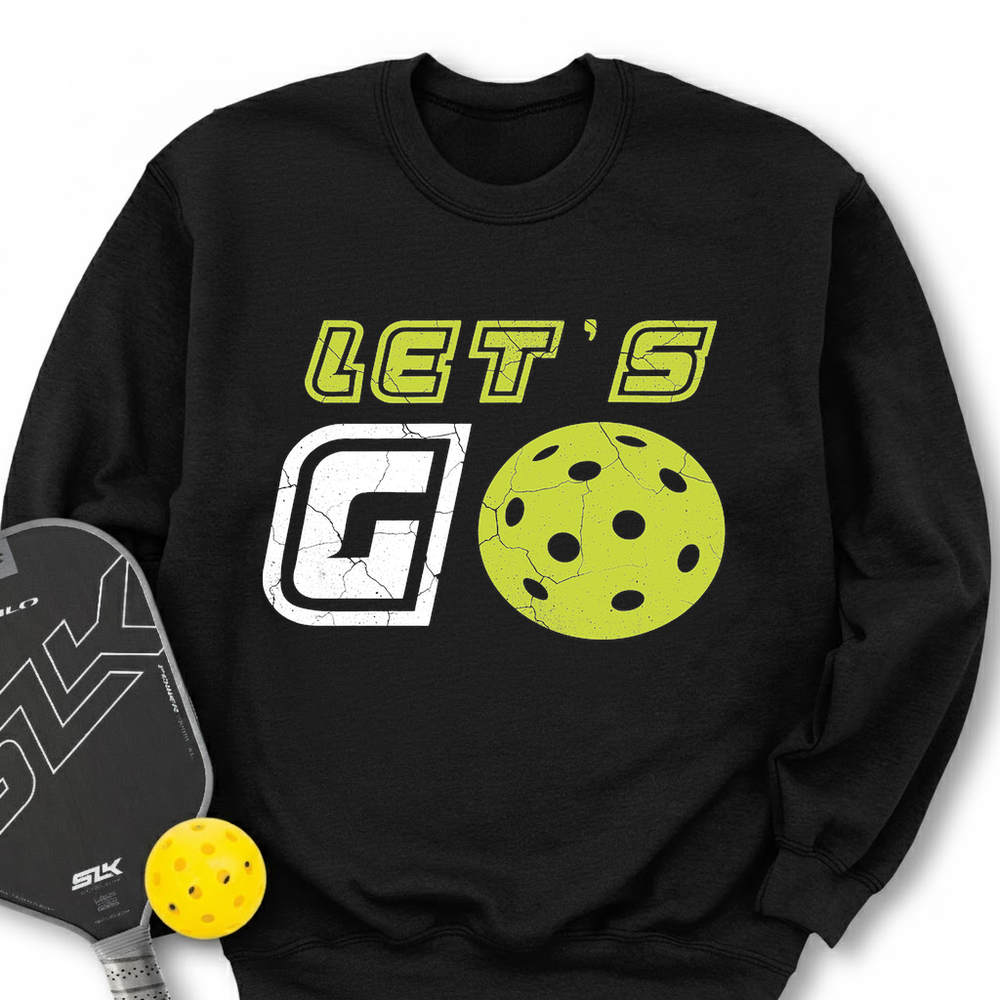 Let's Go Pickleball Sweatshirt - Picklechillz