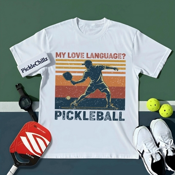 My Love Language Pickleball T-Shirt - Picklechillz