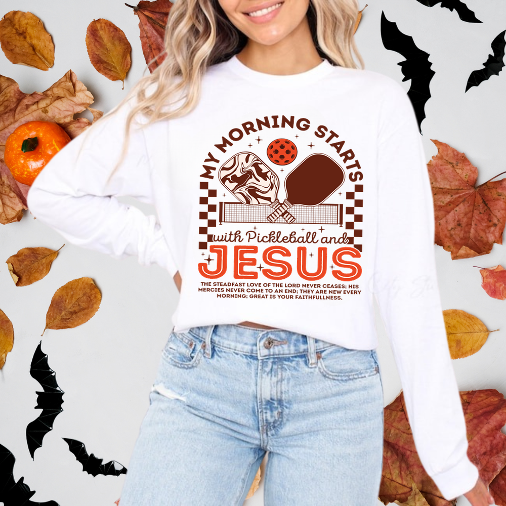 My Morning Starts With Pickleball And Jesus Long Sleeve - Picklechillz