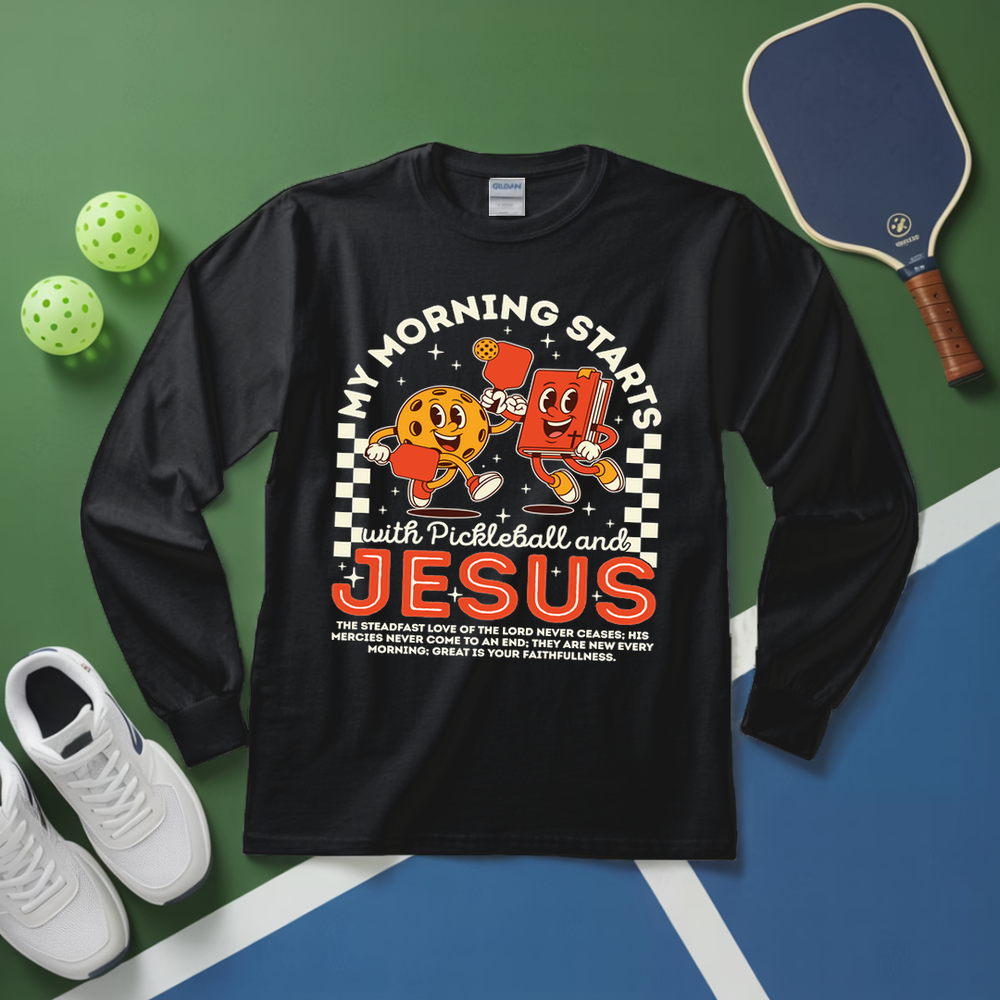 My Morning Starts with Pickleball and Jesus Graphic Long Sleeve - Picklechillz
