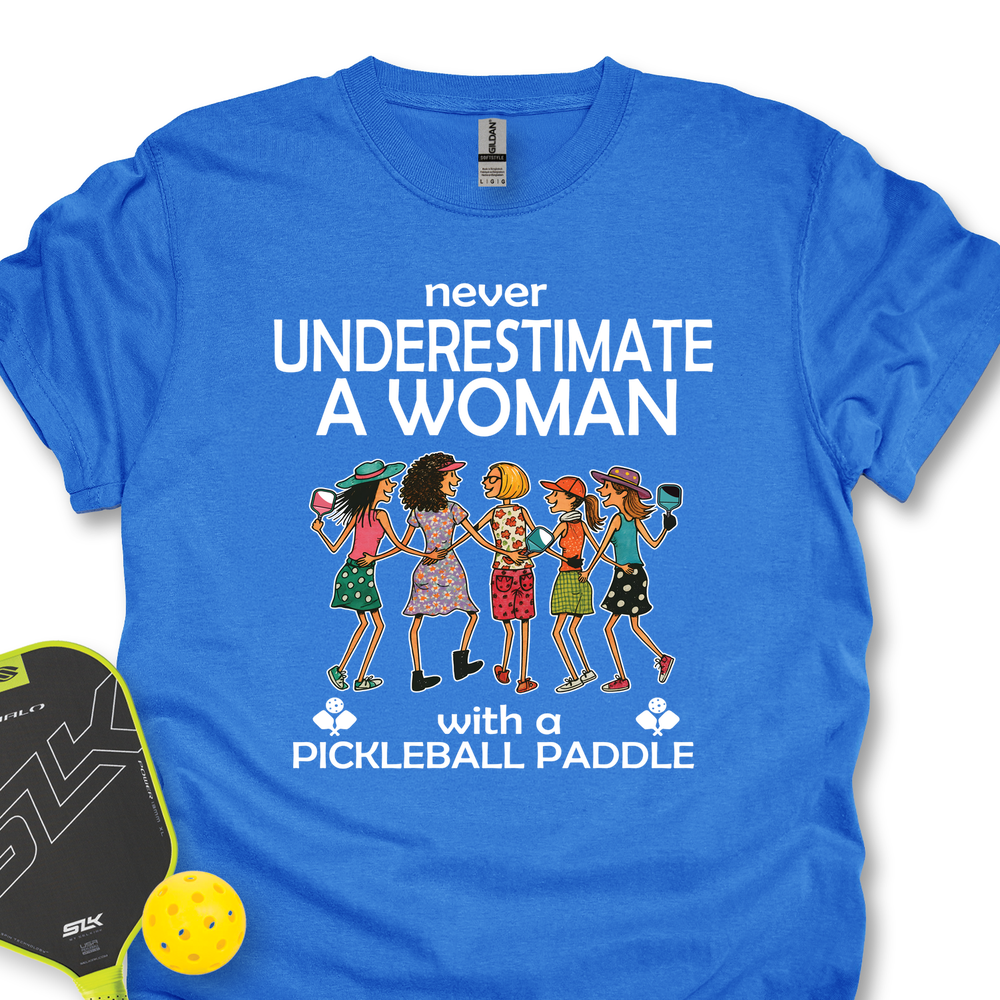 Never Underestimate Women With Pickleball Paddles Unisex T-Shirt - Picklechillz