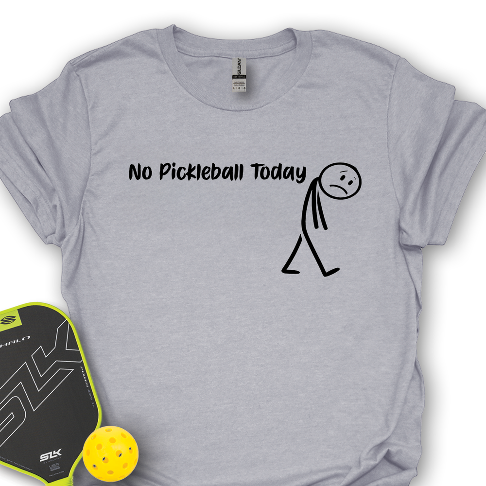 No Pickleball Today Unisex T-Shirt - Picklechillz
