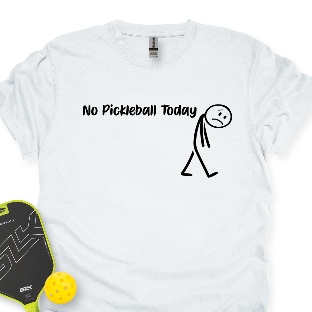 No Pickleball Today Unisex T-Shirt - Picklechillz