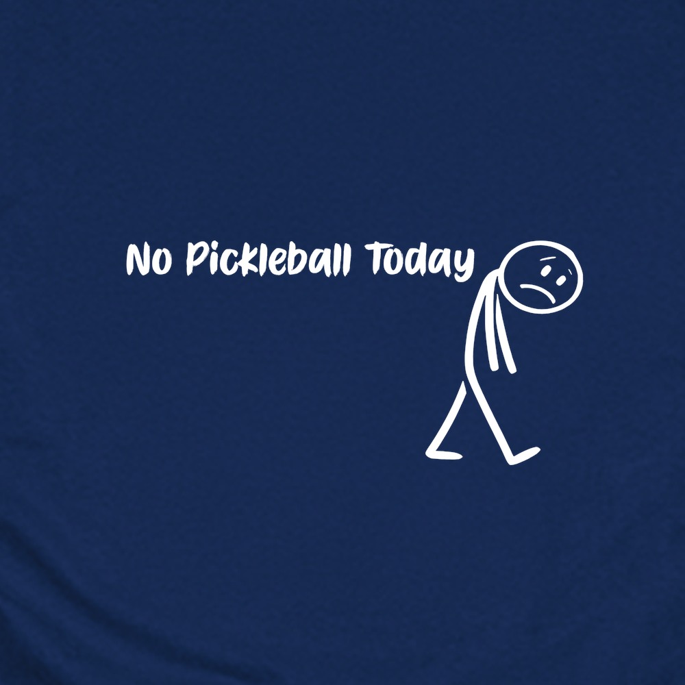 No Pickleball Today Unisex T-Shirt - Picklechillz
