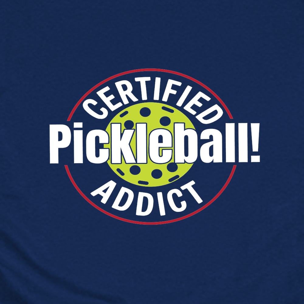 Certified Addict Pickleball For Player Unisex T-Shirt - Picklechillz