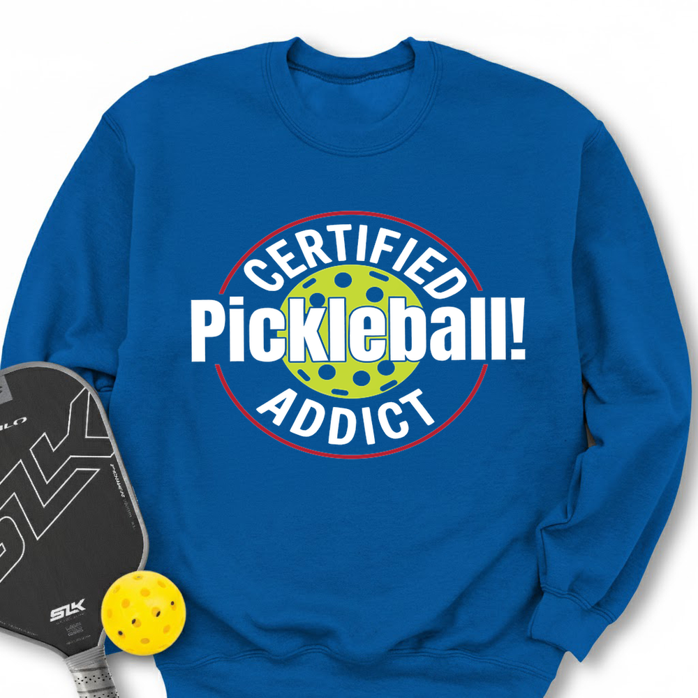 Certified Addict Pickleball For Player Sweatshirt - Picklechillz