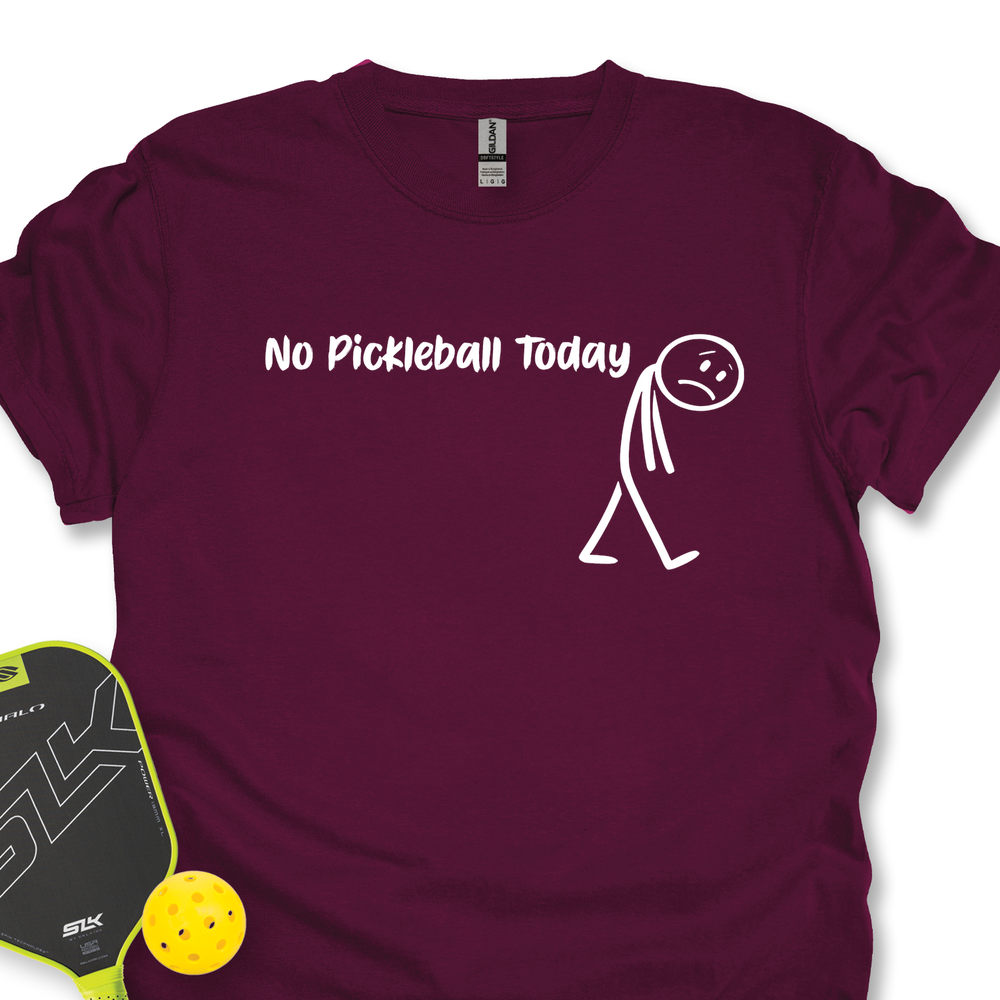 No Pickleball Today Unisex T-Shirt - Picklechillz