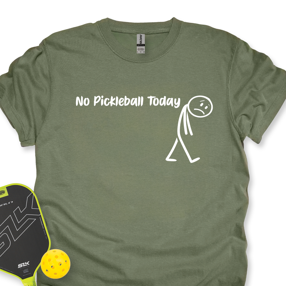 No Pickleball Today Unisex T-Shirt - Picklechillz
