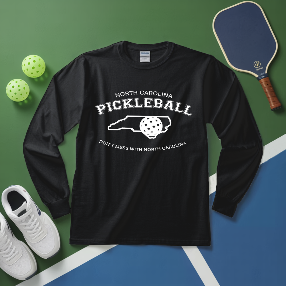 Don't Mess With North Carolina Pickleball Long Sleeve - Picklechillz