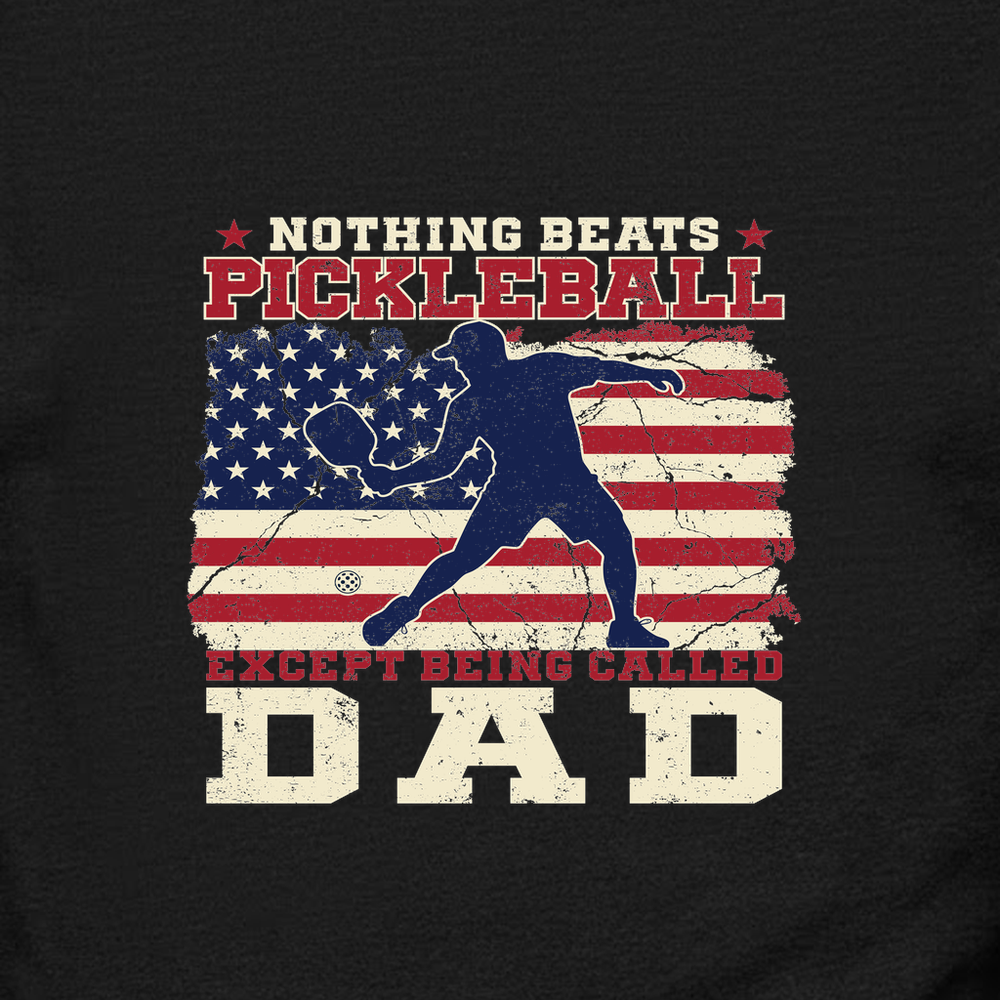 Nothing beats Pickleball… except being called Dad  Sweatshirt - Picklechillz