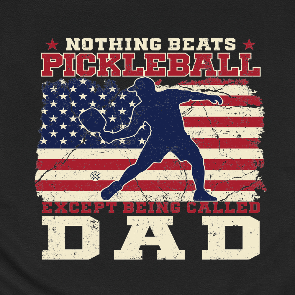 Nothing beats Pickleball… except being called Dad T-Shirt - Picklechillz