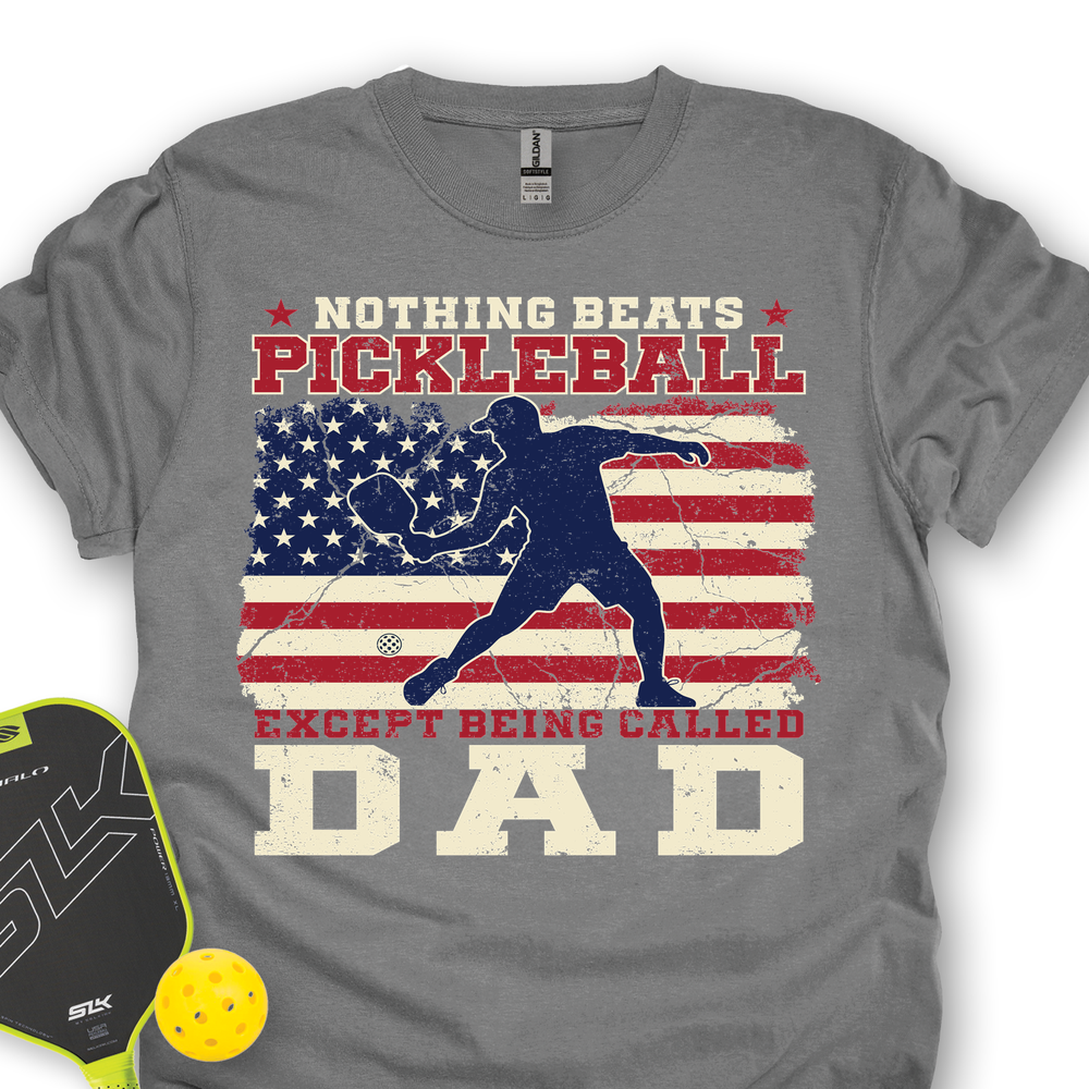 Nothing beats Pickleball… except being called Dad T-Shirt - Picklechillz