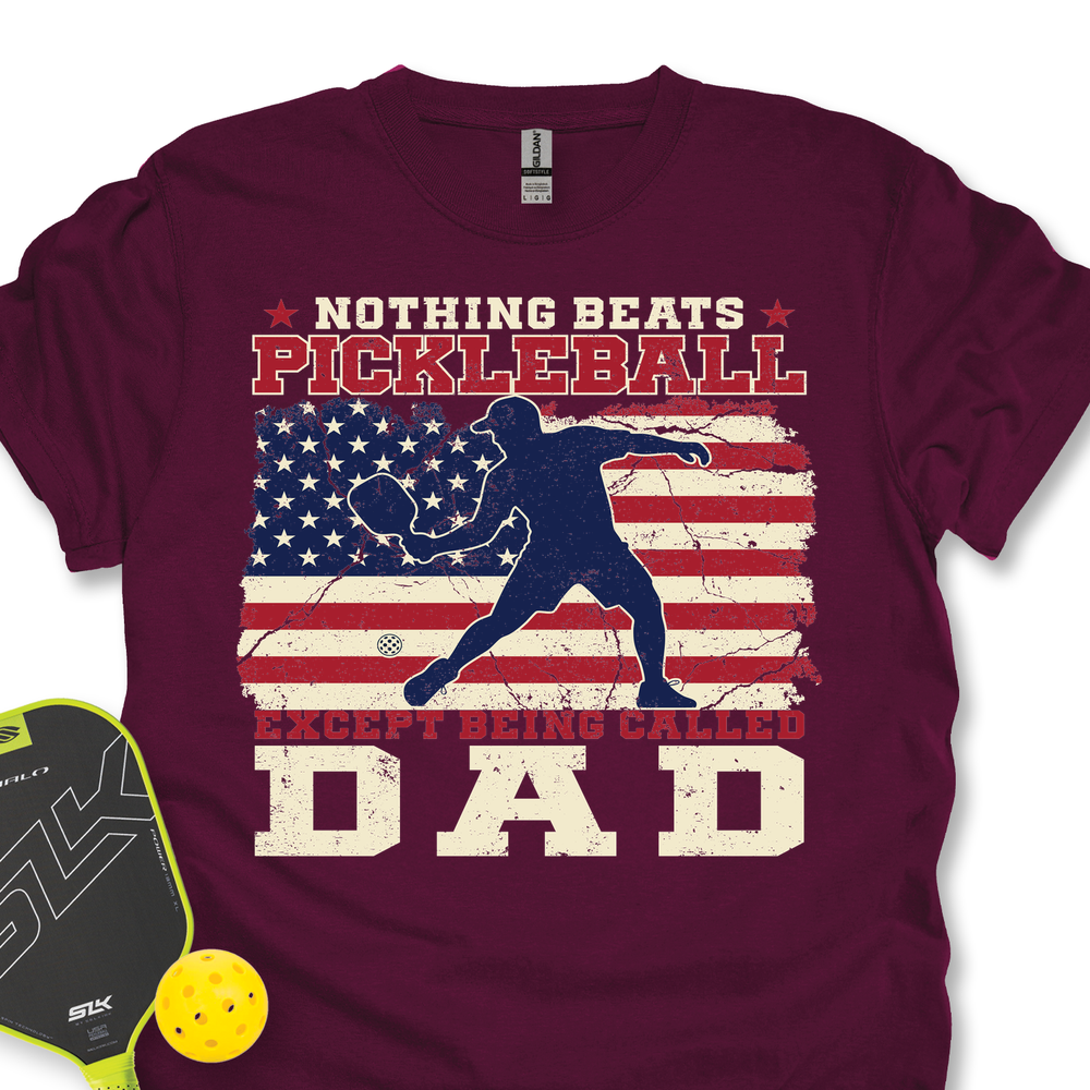Nothing beats Pickleball… except being called Dad T-Shirt - Picklechillz
