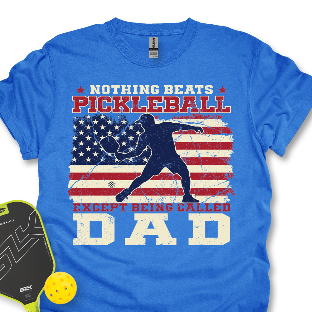 Nothing beats Pickleball… except being called Dad T-Shirt - Picklechillz