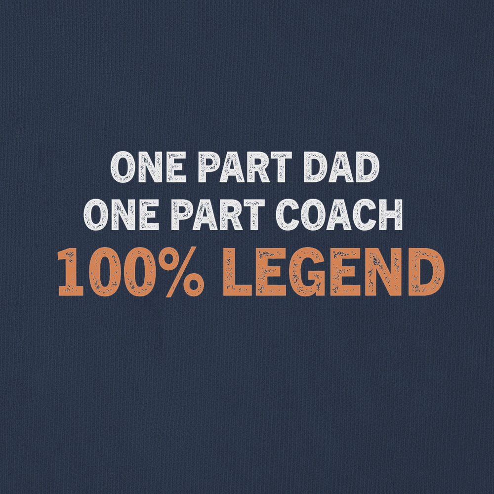 One Part Dad  - One Part Coach  - 100% Legend Sweatshirt - Picklechillz
