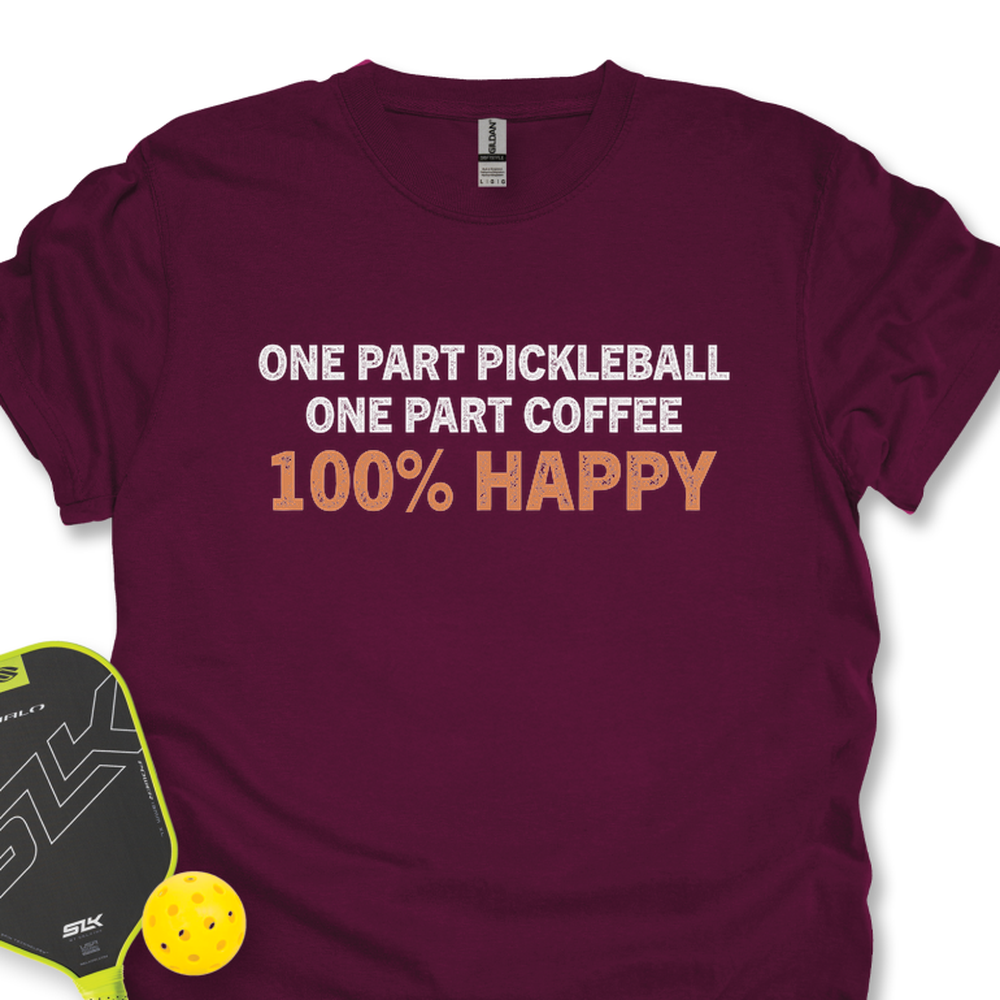 One Part Pickleball  - One Part Coffee  - 100% Happy Unisex T-Shirt - Picklechillz