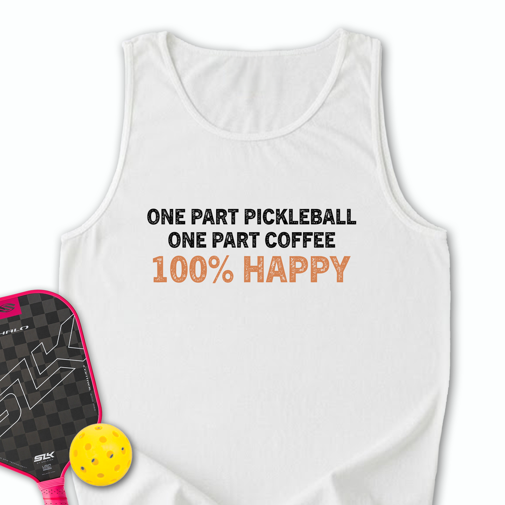 One Part Pickleball  - One Part Coffee  - 100% Happy Tank Top - Picklechillz
