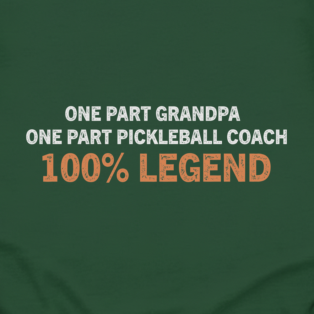 One Part Grandpa - One Part Pickleball Coach- 100% Legend Long Sleeve - Picklechillz