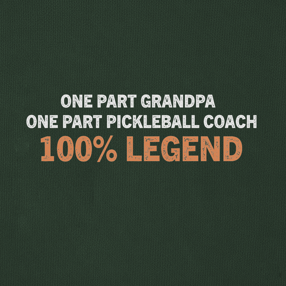 One Part Grandpa - One Part Pickleball Coach- 100% Legend Sweatshirt - Picklechillz