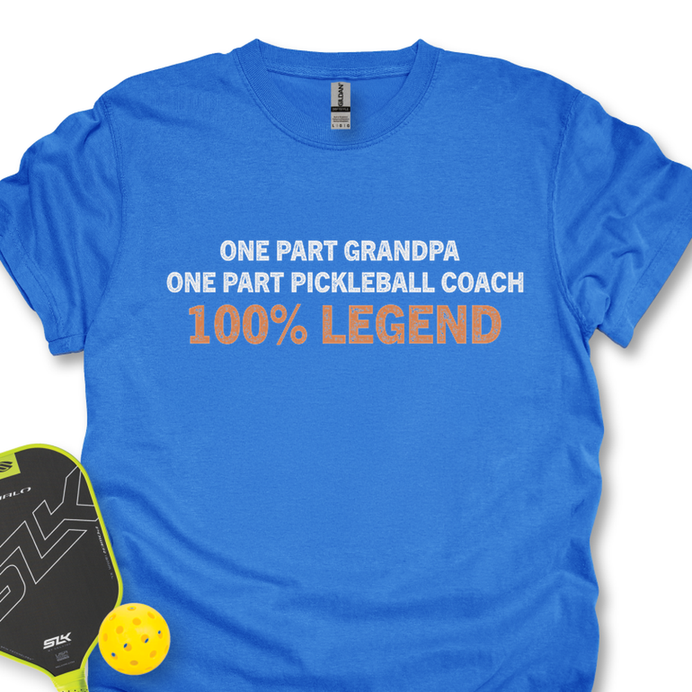 One Part Grandpa - One Part Pickleball Coach- 100% LegendUnisex T-Shirt - Picklechillz