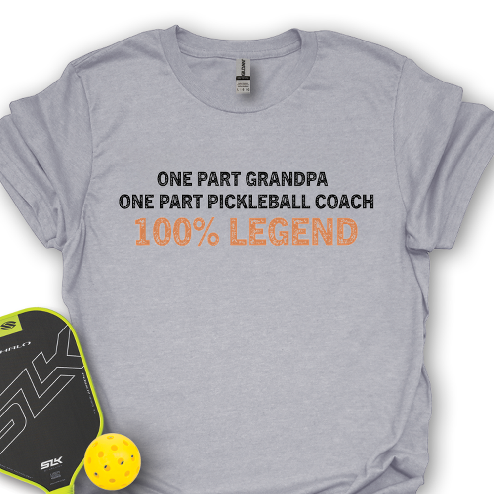 One Part Grandpa - One Part Pickleball Coach- 100% LegendUnisex T-Shirt - Picklechillz