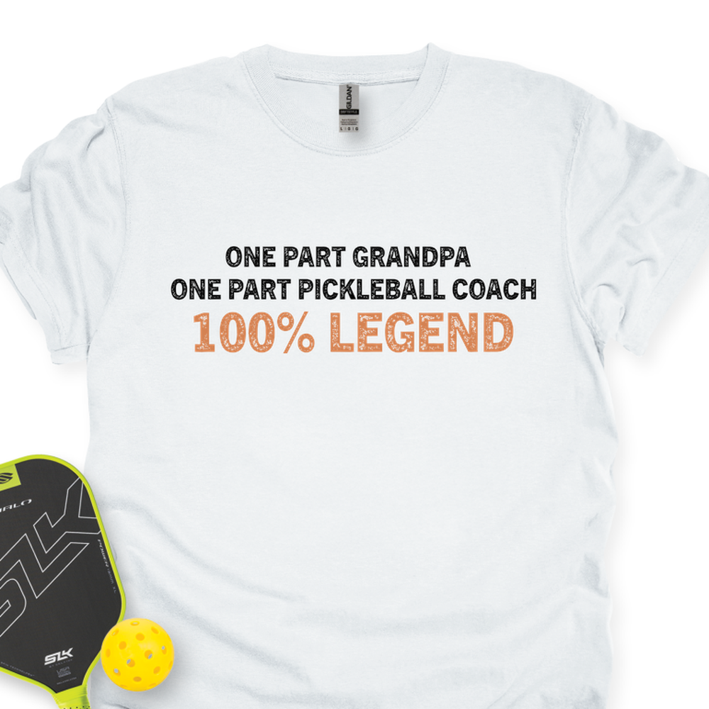 One Part Grandpa - One Part Pickleball Coach- 100% LegendUnisex T-Shirt - Picklechillz