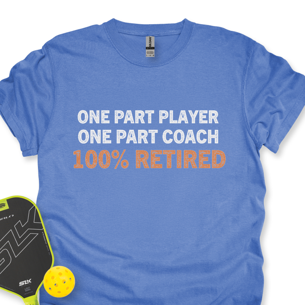 One Part Player – One Part Coach – 100% Pickleballer Unisex T-Shirt - Picklechillz