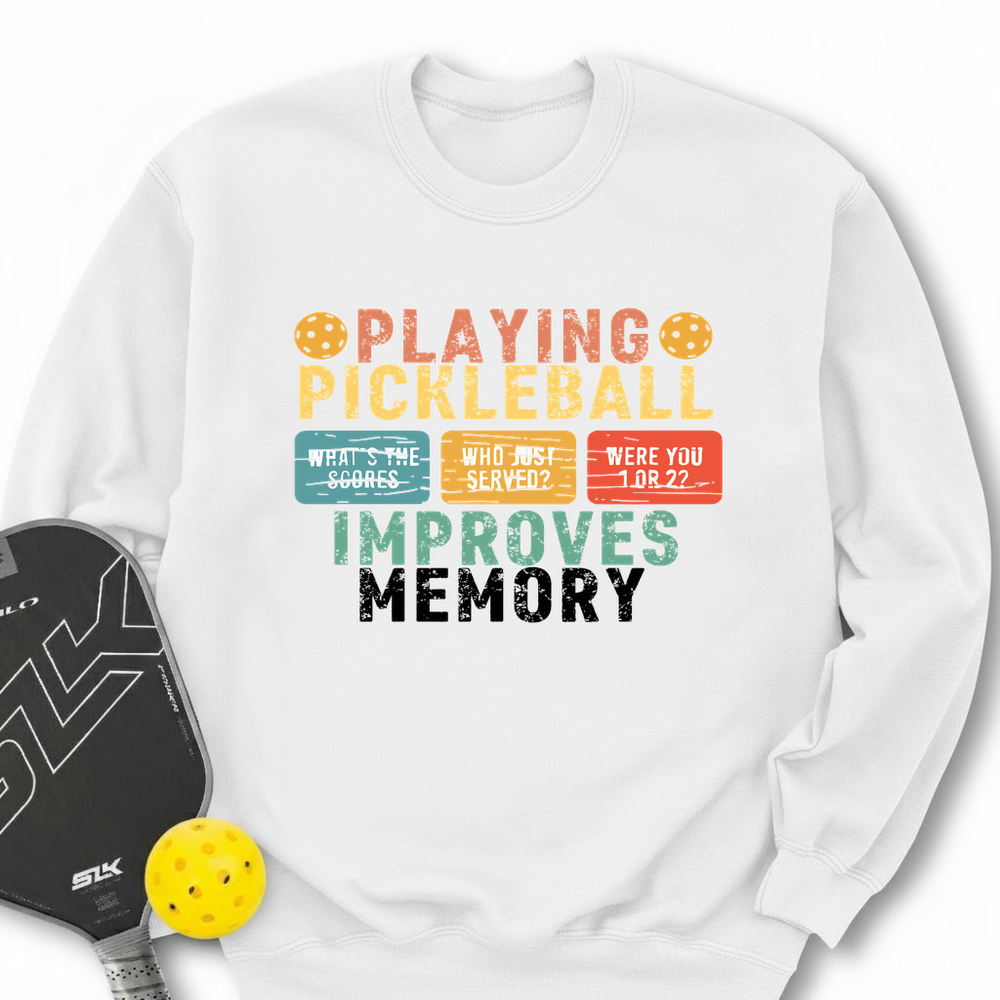 Playing Pickleball Improves Memory Retro Sweatshirt - Picklechillz