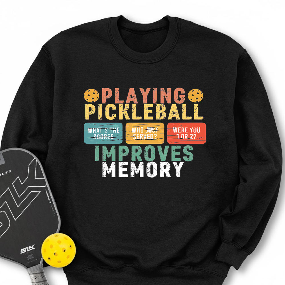Playing Pickleball Improves Memory Retro Sweatshirt - Picklechillz