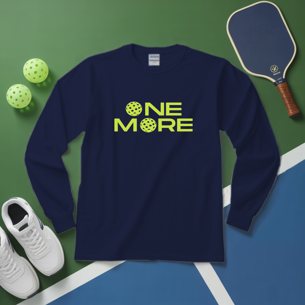 Pickleball - One More Long Sleeve - Picklechillz