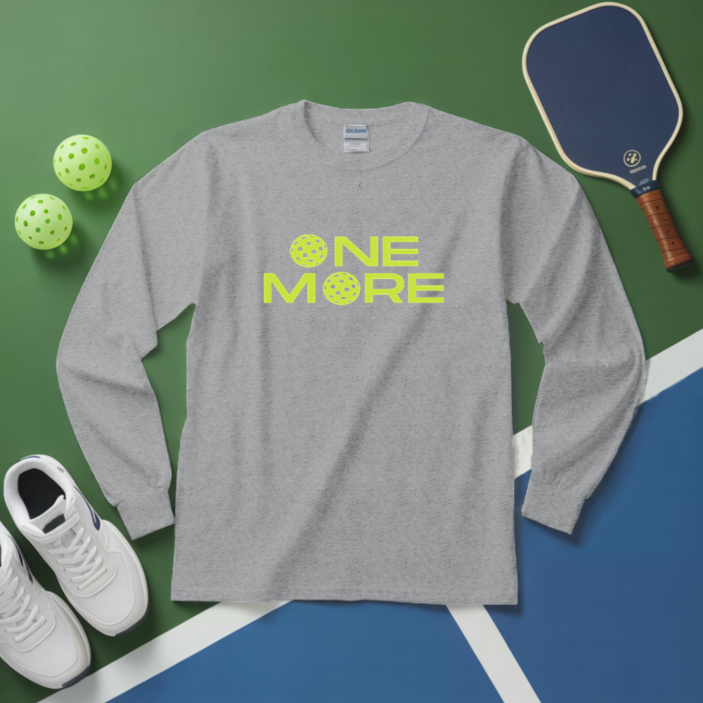 Pickleball - One More Long Sleeve - Picklechillz