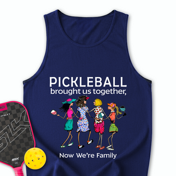 Pickleball Brought Us Together, Now We’re Family Team Friend Tank Top - Picklechillz