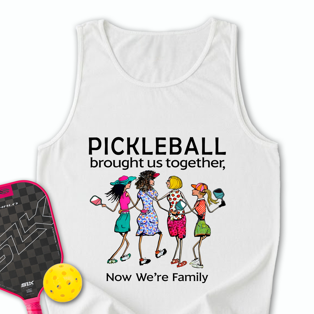 Pickleball Brought Us Together, Now We’re Family Team Friend Tank Top - Picklechillz