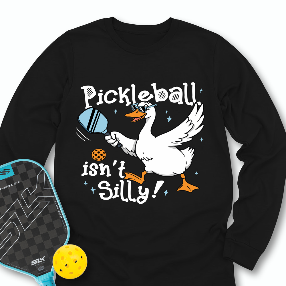 Pickleball Isn’t Silly Graphic Long Sleeve - Picklechillz