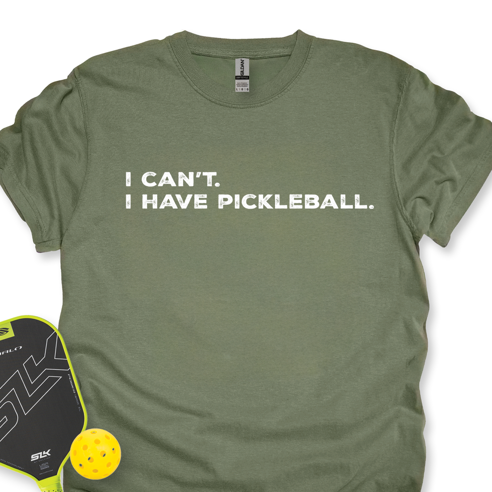 I Can't I Have Pickleball Unisex T-Shirt - Picklechillz